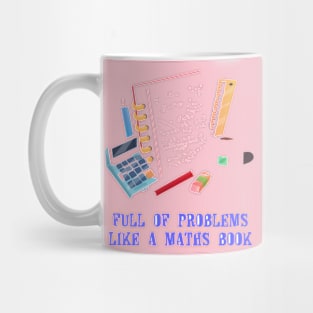 Full Of Problems Like a Maths Book Mug
